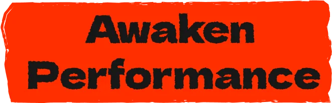 Awaken Performance